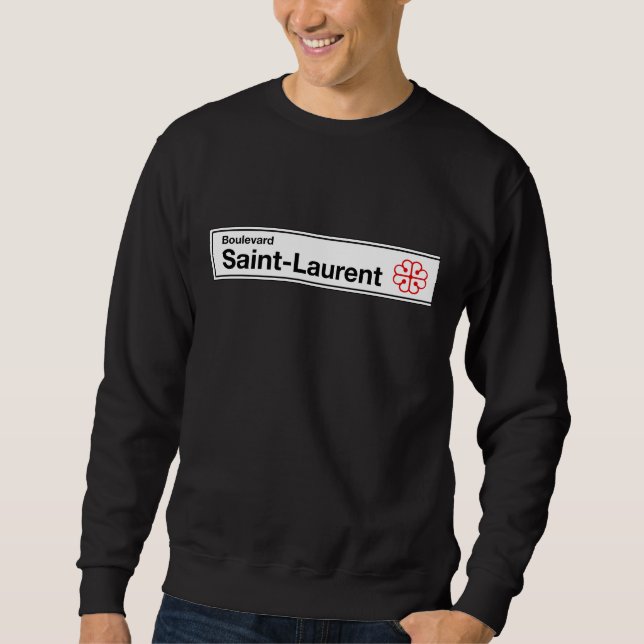 Boulevard Saint-Laurent, Montreal Street Sign Sweatshirt (Front)