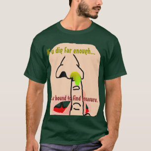 bound to find treasure T-Shirt