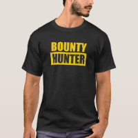 Bounty Hunter T Shirt