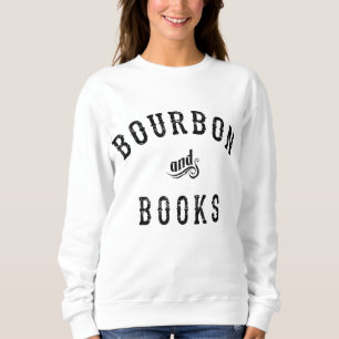 Bourbon and Books - I Drink Bourbon Whiskey Mash P Sweatshirt