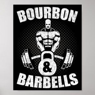 Bourbon Barbells Fitness Bodybuilding Weightliftin Poster