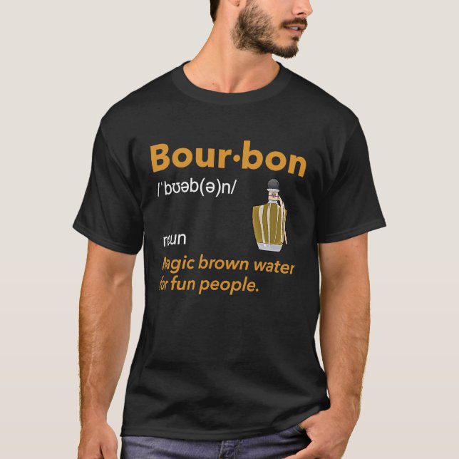 Bourbon Definition Whiskey Drinking Quote  Idea  1 T-Shirt (Front)