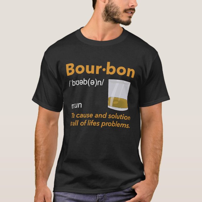 Bourbon Definition Whiskey Drinking Quote  Idea T-Shirt (Front)