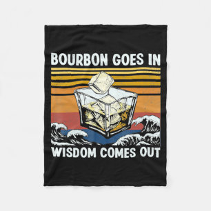 Bourbon Goes In Wisdom Comes Out 1970s Retro  Fleece Blanket