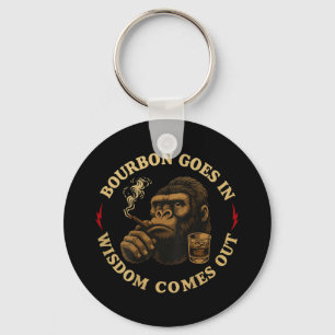 Bourbon Goes In Wisdom Comes Out Monkey Whiskey (o Key Ring