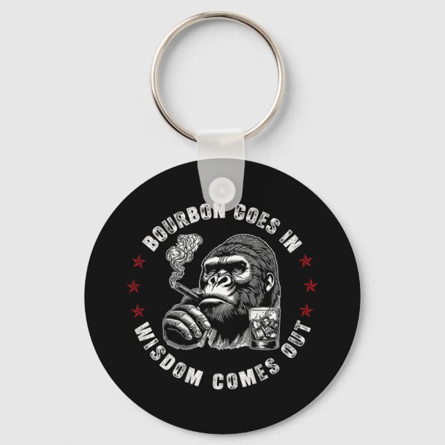 Bourbon Goes In Wisdom Comes Out Monkey Whiskey (o Key Ring (Front)
