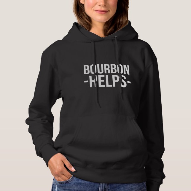 Bourbon Helps Fitted Hoodie (Front)