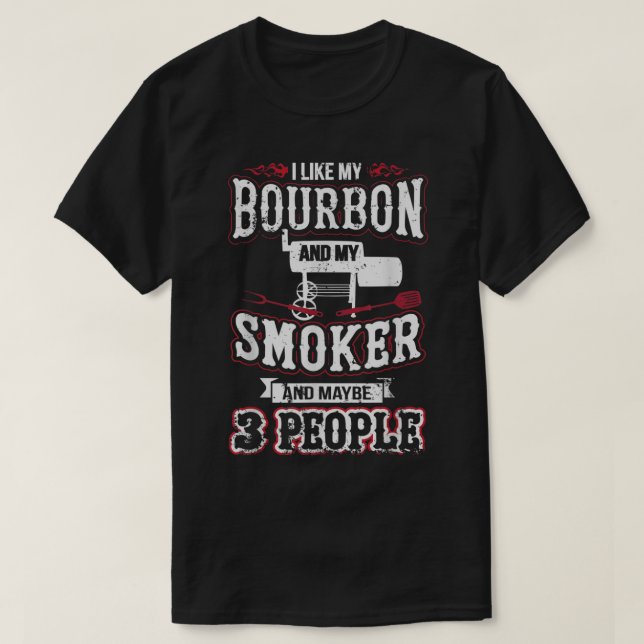 Bourbon Smoker BBQ Humor Design T-Shirt (Design Front)
