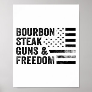 Bourbon Steak Guns And Freedom Usa Flag Whiskey Pa Poster