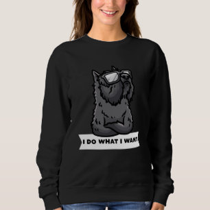 Bouvier des Flandres I Do What I Want Stubborn Dog Sweatshirt