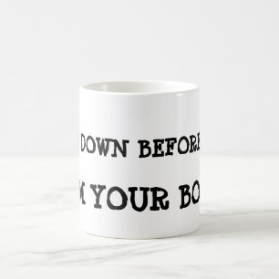 Bow down before me, I'm your boss ! Magic Mug