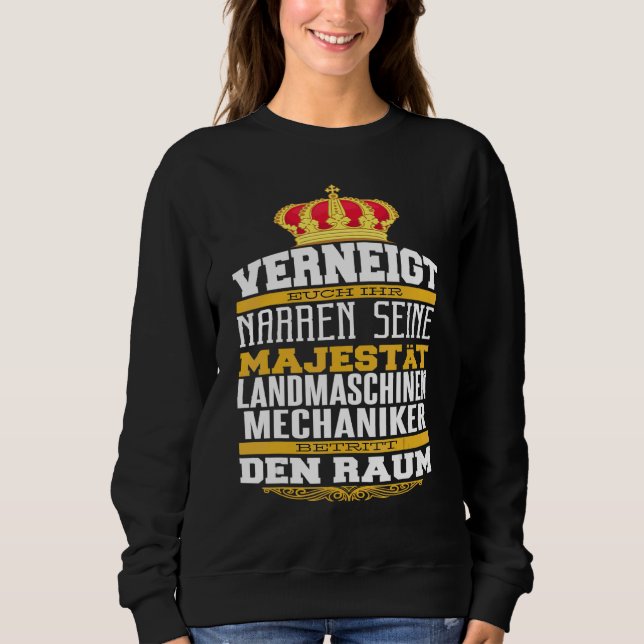 Bow Down You Foolish Agricultural Machinery Mechan Sweatshirt (Front)