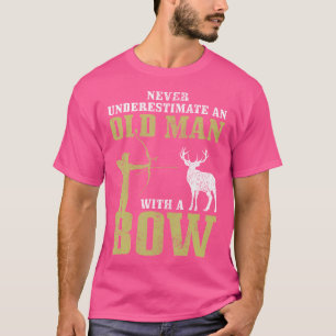 Bow Hunting Archery Never Underestimate An Old Man T-Shirt