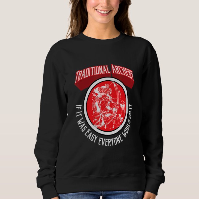 Bow Hunting Arrow And Archery Quote Archery Target Sweatshirt (Front)