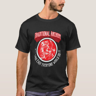 Bow Hunting Arrow And Archery Quote Archery Target T-Shirt