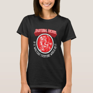 Bow Hunting Arrow And Archery Quote Archery Target T-Shirt