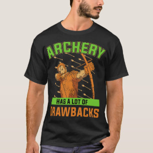 Bow Hunting Arrow and Archery Quote Design Archery T-Shirt