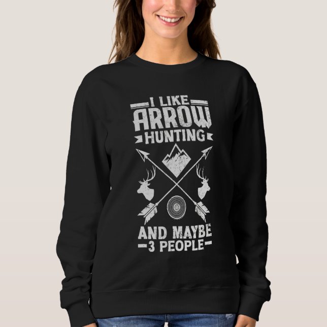 Bow Hunting Deer Hunter Arrows Sweatshirt (Front)