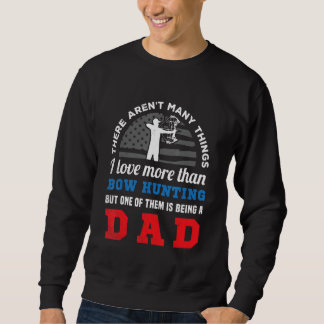Bow hunting US flag and funny DAD creative artwork Sweatshirt