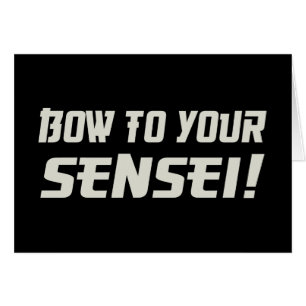 Bow to Your Sensei!