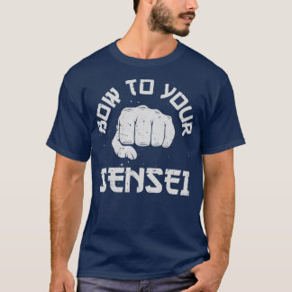 Bow To Your Sensei Funny Karate Martial Arts Men T-Shirt