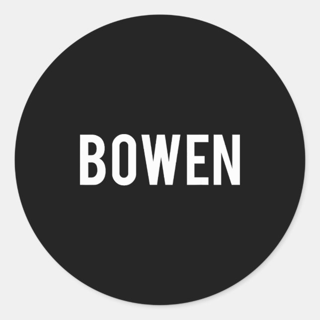 Bowen - Cool New Funny Name Fan Gift Tee  Classic Round Sticker (Front)