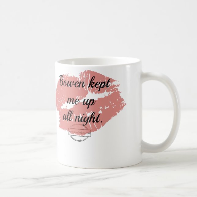 Bowen Kept Me Up All Night Mug (Right)