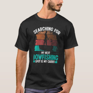Bowfisher Bowfishing Spot Airboat Bowhunter Fisher T-Shirt