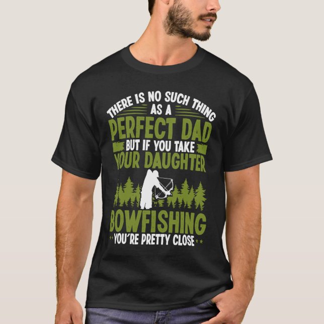 Bowfisher Dad Fisherman Fathers Day Bowfishing Pap T-Shirt (Front)