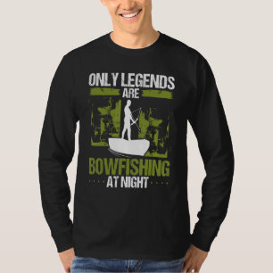 Bowfisher Only legends are Bowfishing Airboat Fish T-Shirt
