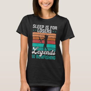 Bowfisher Sleep is for Losers Airboat Fisherman Bo T-Shirt