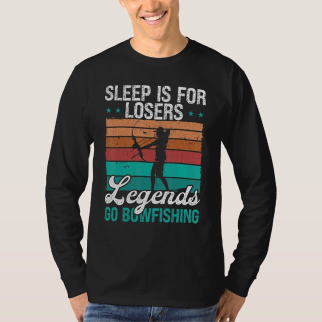 Bowfisher Sleep is for Losers Airboat Fisherman Bo T-Shirt (Front)