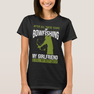 Bowfishing Boyfriend Best Catch Bowfisher for Men  T-Shirt