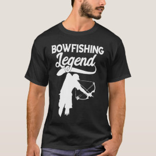 Bowfishing Legend Bowfisher Fish Bow Hunting Bowfi T-Shirt