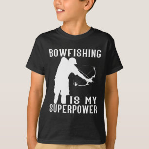 Bowfishing Superpower Fish Bow Hunter Angler Bowfi T-Shirt