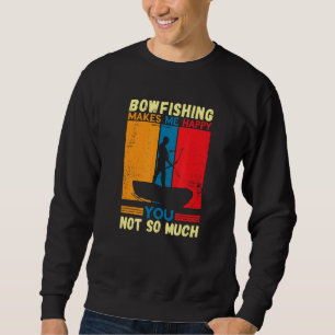 Bowfishing Vintage Makes Me Happy Fish Bow Hunting Sweatshirt