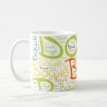 Bowie Coffee Mug<br><div class="desc">Bowie. Show and wear this popular beautiful male first name designed as colourful wordcloud made of horizontal and vertical cursive hand lettering typography in different sizes and adorable fresh colours. Wear your positive american name or show the world whom you love or adore. Merch with this soft text artwork is...</div>