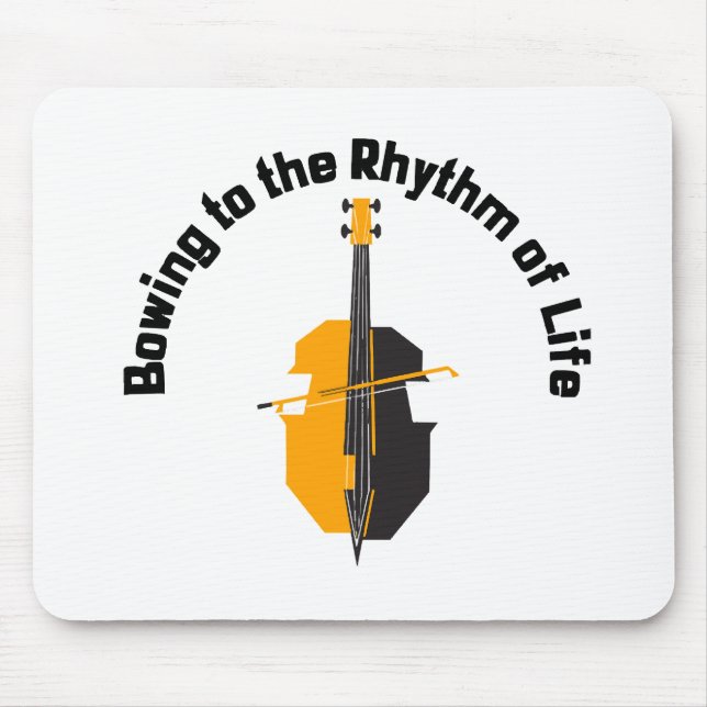 Bowing to the Rhythm of Life Cello Mouse Pad (Front)