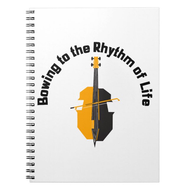 Bowing to the Rhythm of Life Cello Notebook (Front)