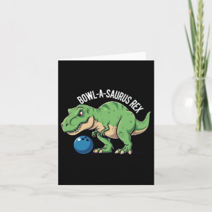 Bowl-a-saurus Rex Funny Dinosaur Bowling Humour Pu Card
