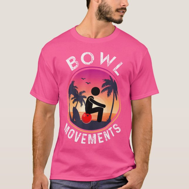 Bowl Movemen Funny Bowler Bowling T-Shirt (Front)