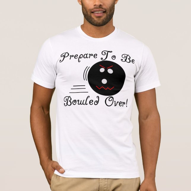 Bowled Over T-Shirt (Front)