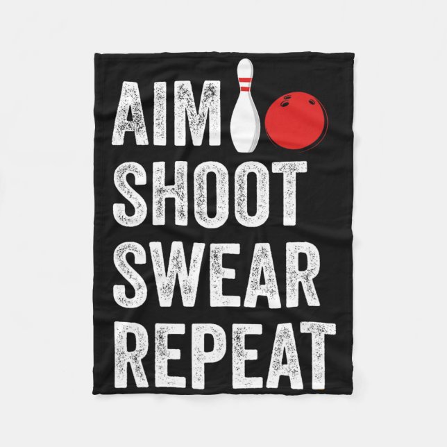 Bowler Aim Shoot Swear Repeat Bowling Funny  Fleece Blanket (Front)