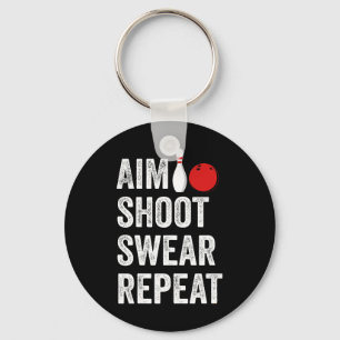 Bowler Aim Shoot Swear Repeat Bowling Funny Key Ring