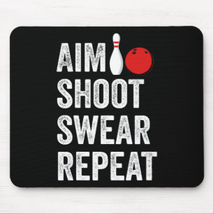 Bowler Aim Shoot Swear Repeat Bowling Funny Mouse Pad