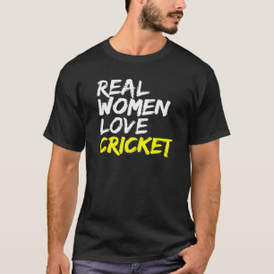 Bowler Batsman Batting Game Team Real Women Love C T-Shirt