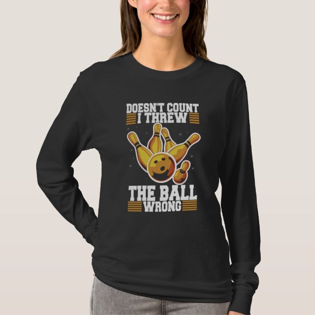 Bowler Bowling Merch Bowling Excuses  1 T-Shirt (Front)