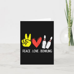 Bowler Peace Love Bowling Men Women Kids Toddler B Card