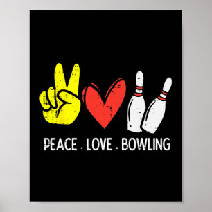 Bowler Peace Love Bowling Men Women Kids Toddler B Poster