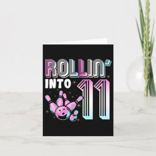 Bowler Rollin’ Into 11 Bowling 11th Birthday Kids Card